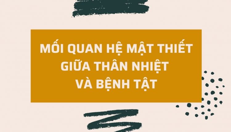 moi-quan-he-mat-thiet-giua-than-nhiet-va-benh-tat