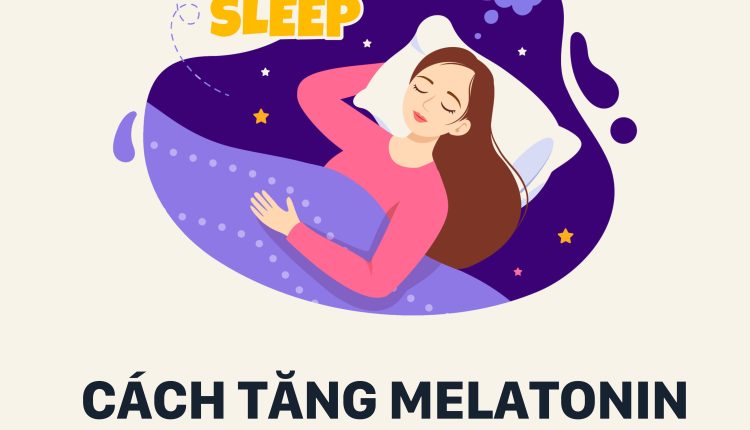 cach-tang-melatonin-giup-ngu-ngon-va-sau-giac-hon
